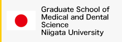 Graduate School of Medical and Dental Science, Niigata University